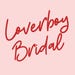Loverboy Bridal