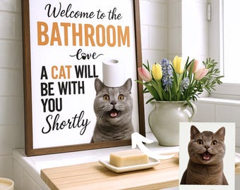 Custom Cat Wall Art, Welcome to the Bathroom, a Cat Will be With You Shortly, Funny Bathroom Signs, Pet Parent, Kitten Decor, Humorous Signs
