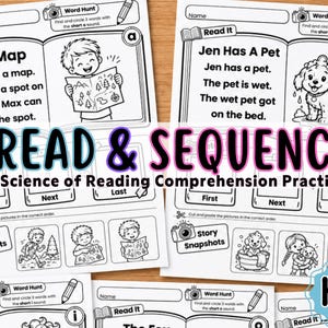 May include: Two black and white educational worksheets titled Read & Sequence Science of Reading Comprehension Practice. Each page features short stories like The Map and Jen Has A Pet, with accompanying illustrations, word hunt activities, and cut-and-paste story snapshots for sequencing practice.