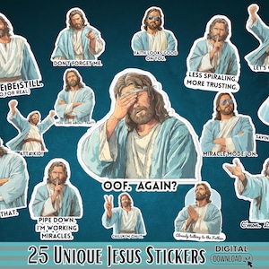May include: A set of 25 unique Jesus stickers, each depicting a different pose and expression. Jesus is shown in a light blue robe, with phrases such as "Pipe down, I'm working miracles." Digital download.
