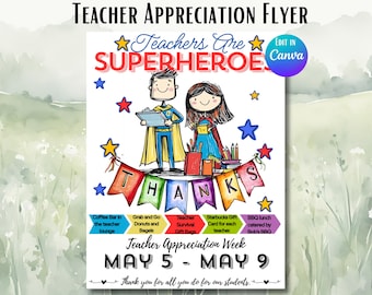 May include: A colorful flyer for Teacher Appreciation Week, featuring cartoon superheroes and the text "Teachers Are Superheroes." The flyer includes a "THANKS" banner, star decorations, and a list of appreciation gifts.