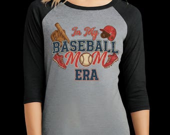Baseball Mom Era Raglan Shirt: Funny Women's 3/4 Sleeve Tee