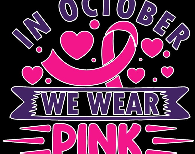 In Oct. We Wear Pink-Breast Cancer Awareness T-shirt