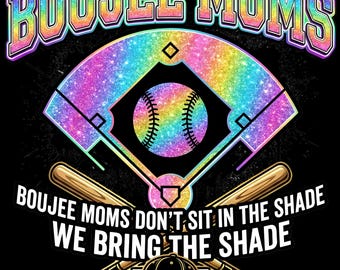 Baseball Mom Boujee Moms Don't Sit in the Shade we Bring the Shade Tank Top