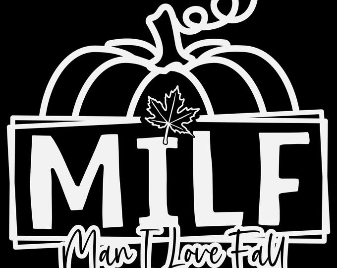 M.I.L.F ( Man I Love Fall) T-shirt