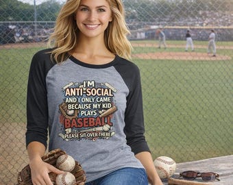 Baseball Mom Raglan Shirt: Funny Anti-Social 3/4 Sleeve Tee
