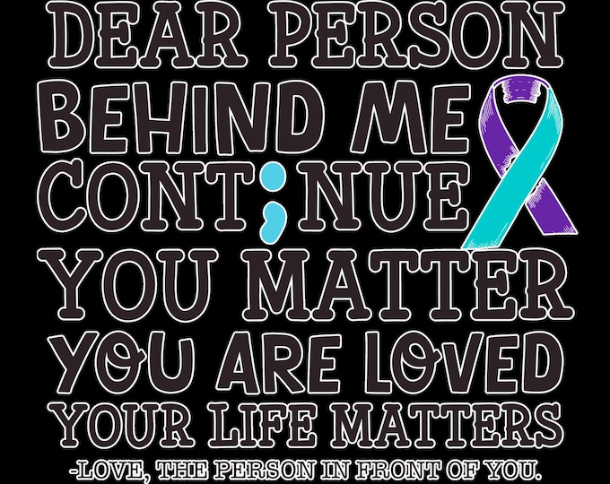 Dear Person Mental Health/Suicide Awareness T-Shirt