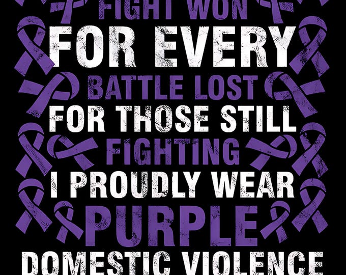 For Every Fight Won...Domestic Violence Awareness T-Shirt