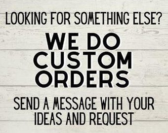 Cutom Orders