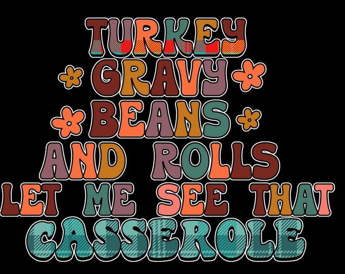 Turkey, Gravy, Beans... Funny Thanksgiving T-Shirt