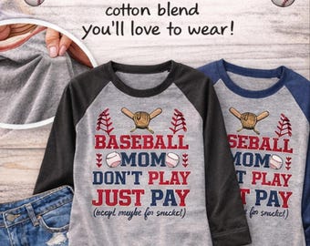 Baseball Mom Don't Play Just Pay Raglan Shirt: Funny Women's 3/4 Sleeve Tee