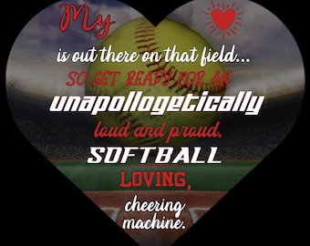 Softball  My Heart is on that Field