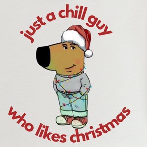 Chill Guy Meme PNG, Chill Guy Who Likes Christmas, Funny Christmas PNG, Christmas funny sublimation, Festive fun, Trending, PNG