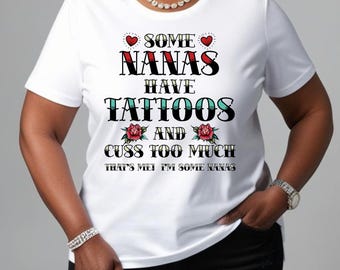 Lustiges Nana tätowiertes T-Shirt, Geschenke für Oma, Unisex T-Shirt, Freizeitkleidung, Muttertagsgeschenk, Familientreffen-Shirt, Geburtstagsgeschenk, Nana-Shirt