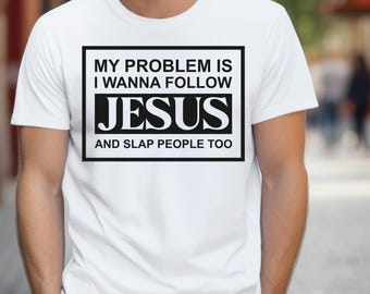 Funny Jesus Shirt, Premium Unisex Tee, Adult Christian Religious Humor, Slap People Too, Humorous Jesus T-shirt, Unique Tee for Faithful