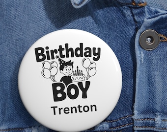 Personalized Birthday Boy pin button, Birthday Party, Custom name birthday button, Gift For Boys, Birthday Celebration