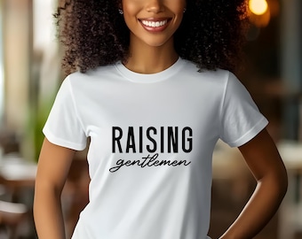 Women's Raising Gentlemen T-Shirt, Parenthood Typography Tee, Neutral Kids Shirt, Love My Sons, Mother Of Sons, Gift For Friends