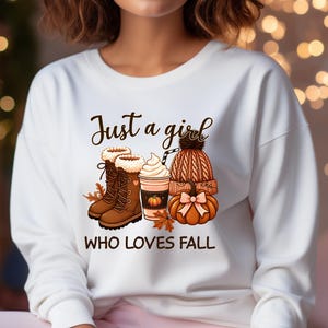 Just a Girl Who Loves Fall Sweatshirt, Autumn Season, Seasonal Apparel, Gift for Fall Lovers, Casual Fall Outfit
