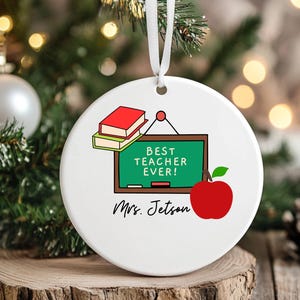 Personalized Best Teacher Ever Ceramic Ornament | Teacher Gift, Personalized Christmas Ornament, Classroom Decor, Education Appreciation