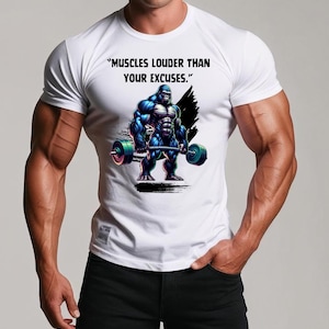 Muscles Louder Than Your Excuses Tee, Unisex Gym Shirt, Motivational Fitness Tee, Workout Apparel, Funny Fitness Tee, Gift for Gym Lovers