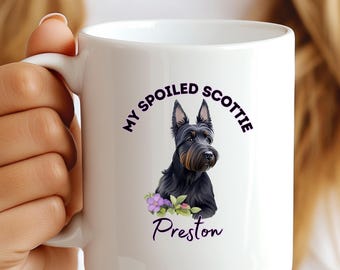 Personalisierte Scottish Terrier Tasse - Mein verwöhnter Scottie, Scottie-Besitzer, Scottie-Tasse, Scottie-Hund, Geburtstagsgeschenk, Weihnachtsgeschenk