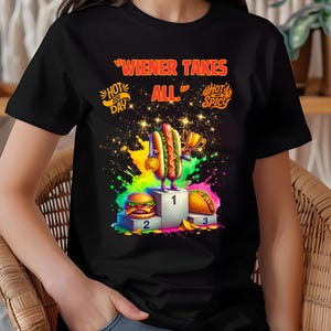 National Hot Dog Month, Funny Wiener Takes All T-Shirt, Hot Dog Lovers Gift, BBQ Party Tee, Summer Celebration Apparel, Fun Foodie Style