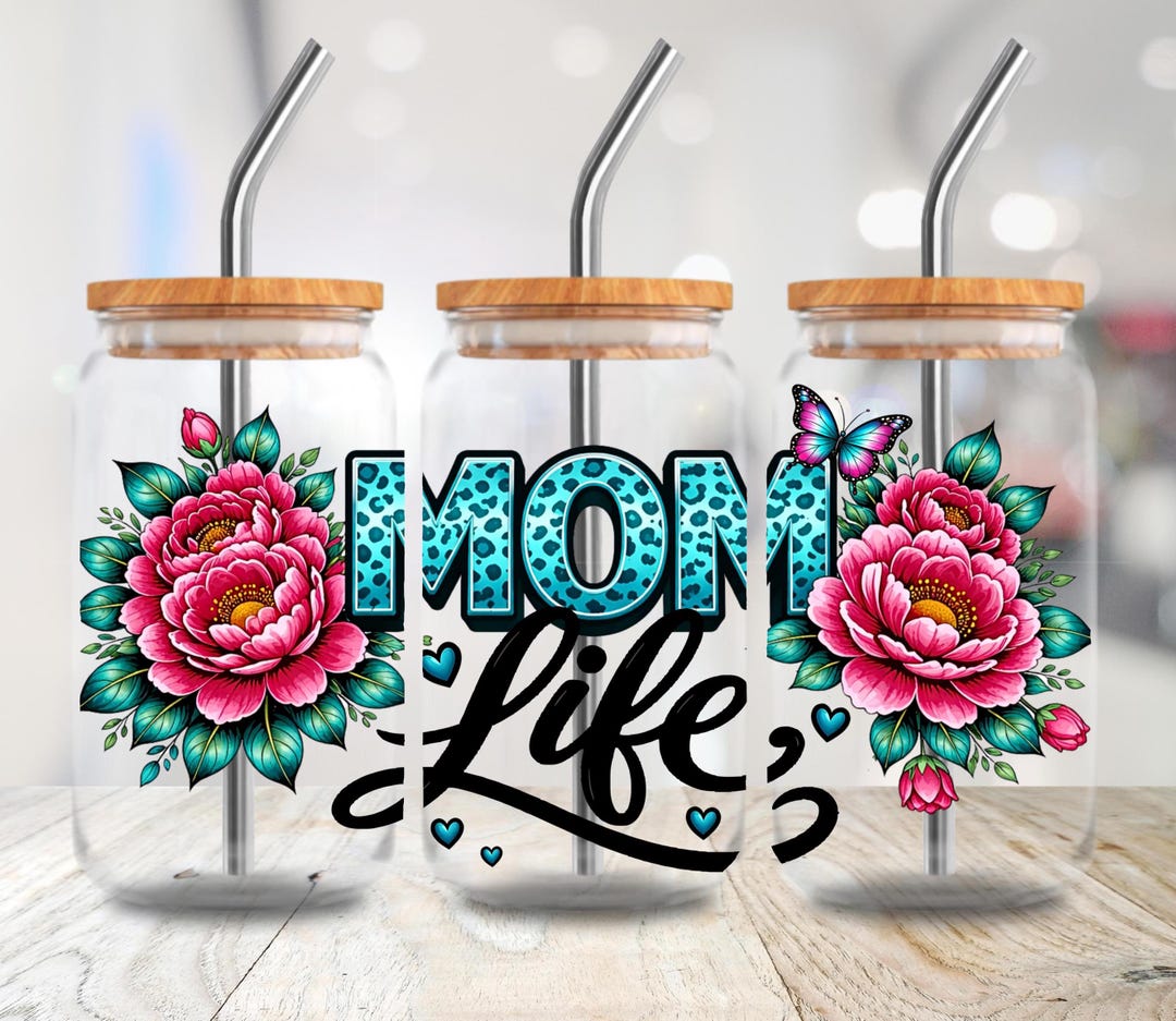 Mom Life Glass Can Wrap PNG, Floral 16oz Libbey Cup Sublimation File ...