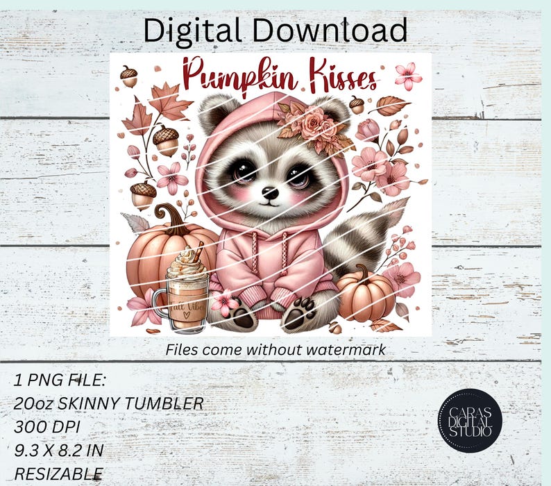 May include: Digital download featuring a raccoon wearing a pink hoodie, surrounded by pumpkins, flowers, and fall leaves. The text "Pumpkin Kisses" is displayed above the raccoon. The image is for a 20oz skinny tumbler, 9.3 x 8.2 inches.