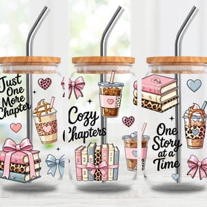 May include: Three glass tumblers with bamboo lids and stainless steel straws. Each tumbler features a different design with the phrases "Just One More Chapter", "Cozy Chapters", and "One Story at a Time". The designs include books, coffee, and hearts.
