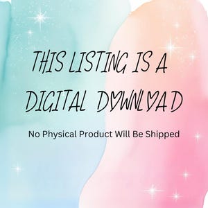 May include: Digital download announcement on a watercolor background. The text "THIS LISTING IS A DIGITAL DOWNLOAD" is written in a handwritten font. The background is a mix of blue, pink, and peach.