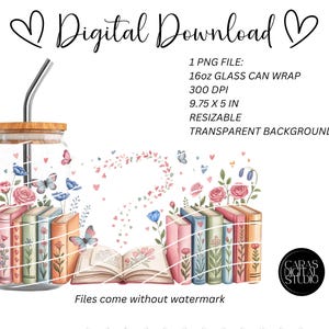 Book Lover 16oz Glass Can Wrap, Bookish Libbey Sublimation Design, Floral PNG, Digital Download image 4