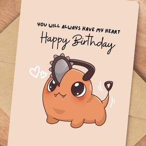 Carte d'anniversaire, anniversaire, amour de Pochita | Cadeau anime mignon homme tronçonneuse Chibi | Tu auras toujours mon coeur | Personnalisez votre message d'accueil