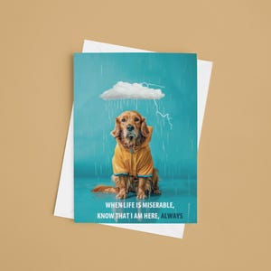 Nelson Golden Retriever - Cuando la vida es miserable, debes saber que estoy aquí, siempre - Tarjeta de condolencias - Tarjeta de 7 x 5 - 350 g/m²