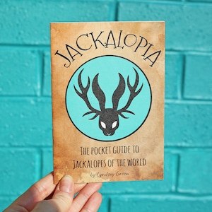 Jackalopia Zine (A6) The pocket guide to jackalopes of the world