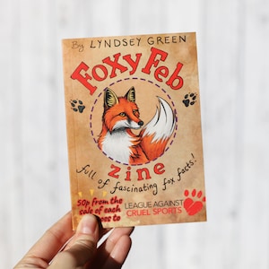 Foxy Feb Zine Illustrated Fox Facts - Supporting British Wildlife 50p goes to the LACS