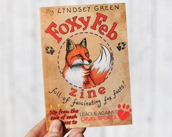 Foxy Feb Zine Illustrated Fox Facts - Supporting British Wildlife 50p goes to the LACS