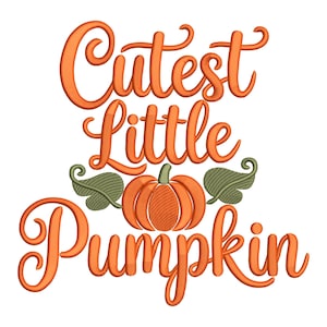 May include: Orange embroidered design with the words "Cutest Little Pumpkin" in a whimsical font. A pumpkin and green leaves are centered in the design, perfect for fall-themed crafts and apparel.