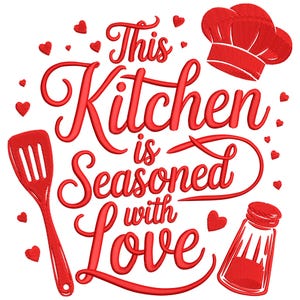 以下が含まれることがあります： 「This Kitchen is Seasoned with Love」の文字が入った赤い刺繍デザイン。画像にはコック帽、ヘラ、塩入れ、ハートの形が含まれています。デザインは白い背景にあります。