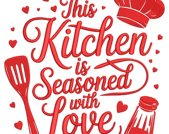 Kitchen is Seasoned with Love Embroidery Design, Kitchen Spatula Machine Embroidery File, Rolling Pin Embroidery Design