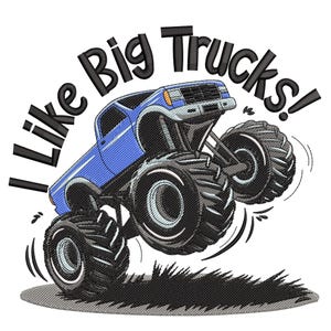 Könnte beinhalten: Ein blauer Monstertruck mit großen Reifen und dem Text "Ich mag große Trucks!" in schwarzen Buchstaben.