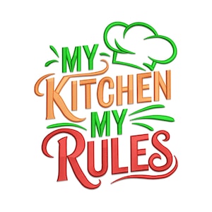 May include: A colorful graphic design with the text "My Kitchen My Rules" in a stylized font. The text is in shades of orange, red, and green.