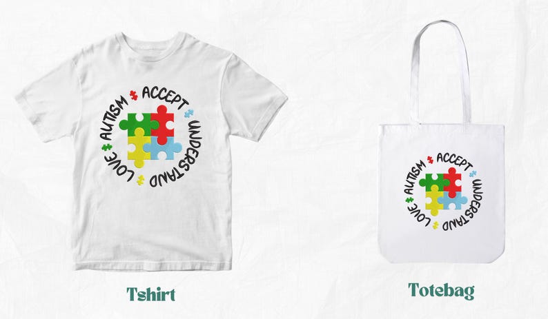 May include: White t-shirt and tote bag with a colorful puzzle piece design and the text "Love, Understand, Accept, Autism".