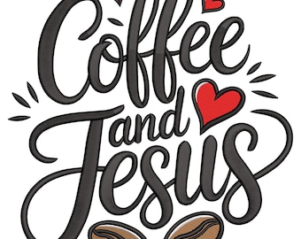 Coffee and Jesus Embroidery Design, Religious Machine Embroidery File, Coffee Machine Embroidery File, Machine Embroidery Design