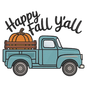 May include: A teal pickup truck with a wooden bed carries an orange pumpkin. The text "Happy Fall Y'all" is written above the truck in black script. The image has a stitched or embroidered appearance.