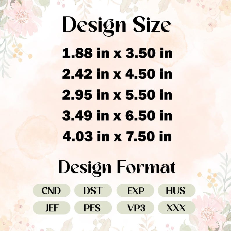 May include: A digital design graphic with text indicating design sizes ranging from 1.88 in x 3.50 in to 4.03 in x 7.50 in. The image also lists design formats including CND, DST, EXP, HUS, JEF, PES, VP3, and XXX.