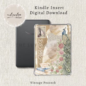 May include: A digital download for a Kindle insert featuring a vintage peacock design with a butterfly, roses, and a cup of tea. The background is a collage of paper with text and hearts.