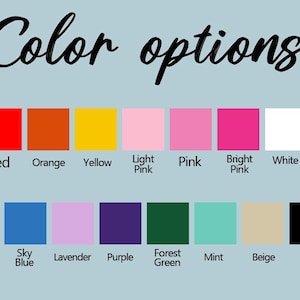 May include: A color chart titled Color options featuring two rows of fifteen colored squares with labels. The top row includes red, orange, yellow, light pink, pink, bright pink, and white. The bottom row includes pale blue, sky blue, lavender, purple, forest green, mint, beige, and black.