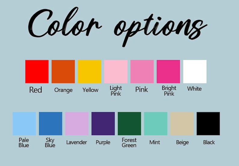 May include: A color chart titled Color options featuring two rows of fifteen colored squares with labels. The top row includes red, orange, yellow, light pink, pink, bright pink, and white. The bottom row includes pale blue, sky blue, lavender, purple, forest green, mint, beige, and black.