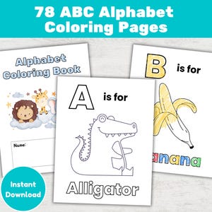 May include: Black and white colouring pages featuring the alphabet, animals, and the phrase "is for". The first page shows an alligator and the letter A. The second page shows a banana and the letter B.