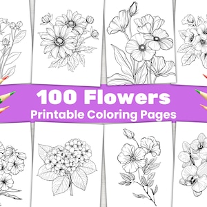 K&ouml;nnte beinhalten: Eine Sammlung von acht schwarz-wei&szlig;en Malvorlagen mit verschiedenen Blumenillustrationen. Der Text "100 Flowers Printable Coloring Pages" ist auf einem lila Banner zu sehen. Buntstifte sind um die Seiten angeordnet.